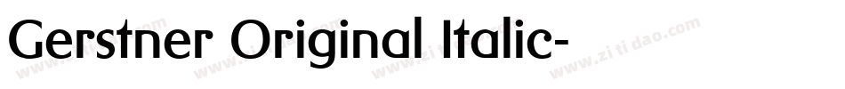 Gerstner Original Italic字体转换
